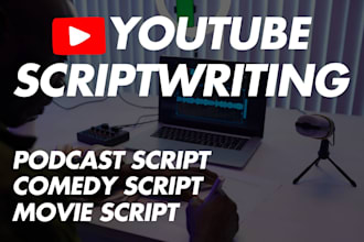 be your professional youtube scriptwriter, video script and video editor