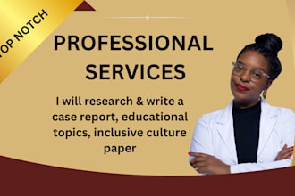 write case reports,educational topics,projects,assigned inclusion presentations