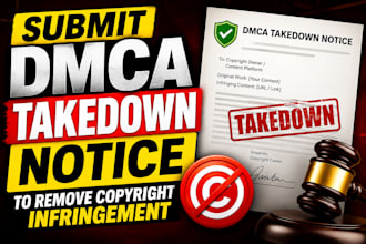 submit dmca takedown notice to remove copyright infringement