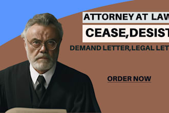 write a cease and desist letter, demand letter and legal notice