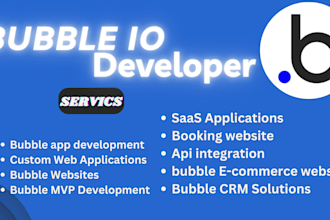 bubble developer, bubble web app, bubble website, bubble app, bubble mvp, saas