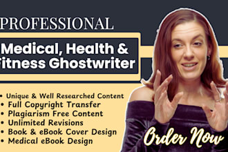 be your medical health and fitness book writer non fiction ebook ghostwriter