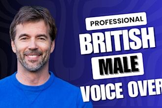 record your authentic real british male voice over