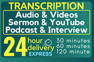 transcribe audio to text or youtube video transcription in 1 day