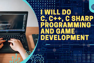 do c cpp c sharp programming and game development projects for you
