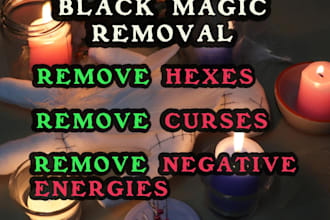 cast a powerful curse removal spell to remove black magic, hex, negative energy