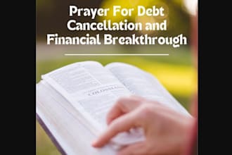 conduct prayers for abundance, break curse of debt and remove financial burden