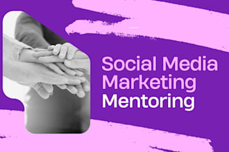 be your social media marketing mentor