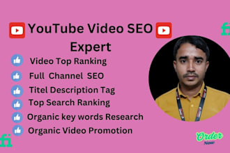 work on youtube video SEO channel ranking to on top optimize