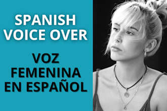 record a female voice over in spanish or english