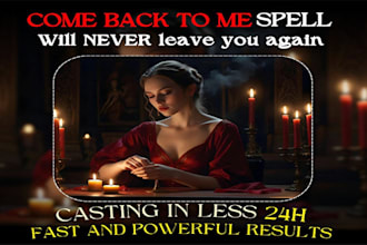 cast potent instant love spell, contact me spell, get ex back, commitment spell