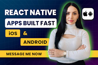 design and develop react native mobile apps or flutter IOS and android