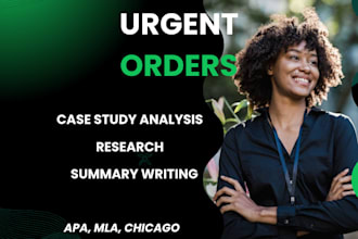 do case study analysis, research and summary writing for you