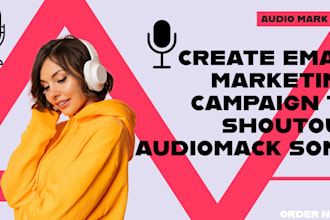 create email marketing campaign to shoutout audiomack song