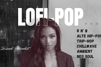 be your female vocalist for lofi, rnb, soulful pop music