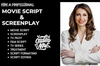 movie script, screenplay feature film script, tv series, screenwriting, tv pilot
