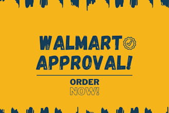 help you with walmart seller account approval effortlessly
