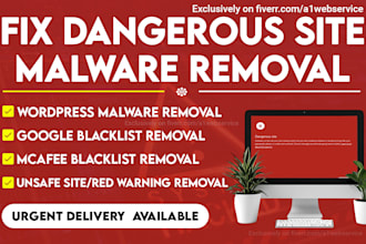 fix dangerous site,unsafe sites,blacklist removal,wordpress malware removal