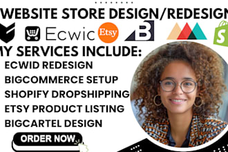 design ecwid bigcartel store redesign bigcommerce wix seo shopify printiful etsy