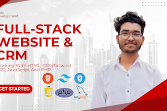 create full stack website using HTML CSS js and PHP with CRM for you