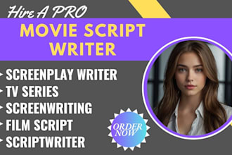 professionally do movie script and screenplay writing for film, TV, and series
