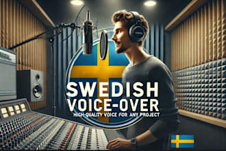 record a professional swedish voice over for any project
