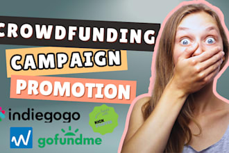 promote and market your crowdfunding campaign on kickstarter indiegogo gofundme