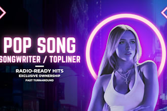 be your pop songwriter and topliner for a radio hit