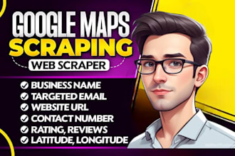 do google map scraping with verified emails,b2b lead generation,data extraction