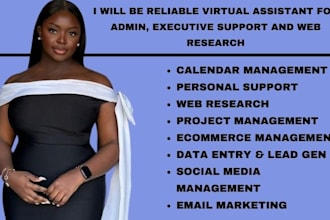 be reliable virtual assistant for admin, executive support and web research