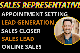 your sales representative and customer services assistant lead generation