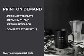 design a high end print on demand shopify website, pod store