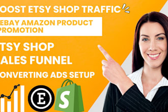 boost etsy shop traffic  ebay amazon product promotion shopify promotion
