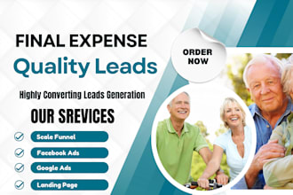 generate final expense leads final expense life insurance leads converting ads e