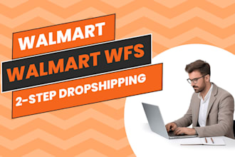fully automate walmart dropshipping, 2step, walmart wfs store