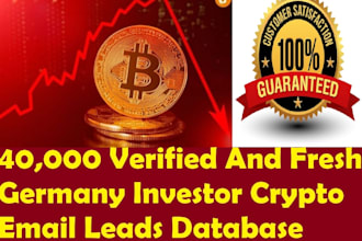 provide 40,000 verified and fresh germany investor crypto email leads database