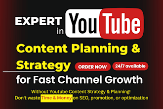 do expert youtube content planning and strategy for fast channel growth