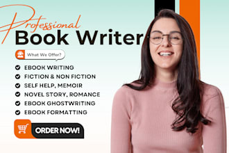 write novel, fiction book writing, story development, non fiction ebook writer