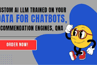custom ai llm trained on your data for chatbots, recommendation engines, qna