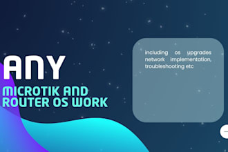 do any work related to mikrotik and routeros