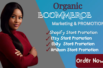 boost sales and traffic for etsy, shopify, and ebay  promotion and marketing