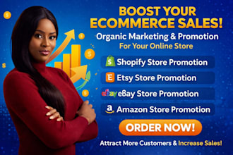 boost sales and traffic for etsy, shopify, and ebay  promotion and marketing