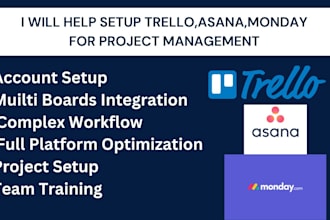 help setup trello,asana,monday for project management