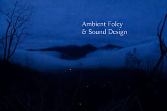 craft ambient and immersive foley for your media project