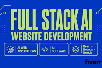 develop full stack ai websites, ai web applications and ai software