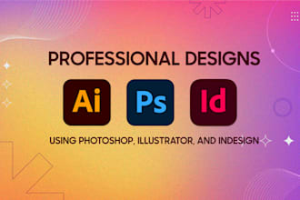 create professional designs using photoshop, illustrator, and indesign