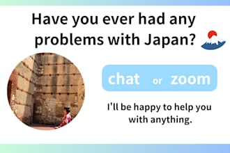 advice for problems in japan