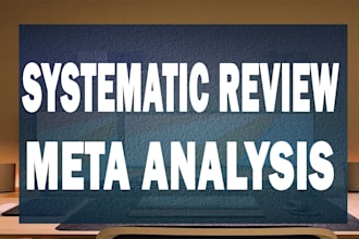 conduct a comprehensive systematic review and meta analysis