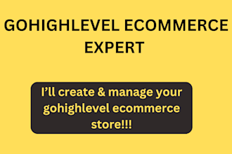 design and optimize your gohighlevel ecommerce store