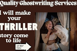 ghostwrite or rewrite an exceptional thriller mystery story